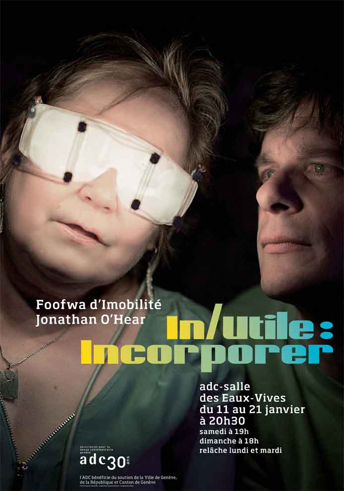 In/Utile : Incorporer - Foofwa d'Imobilité et Jonathan O'Hear